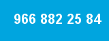 966 882 25 84